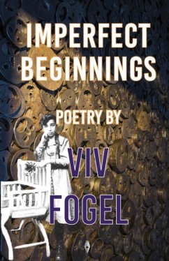 Imperfect Beginnings - Fogel, Viv