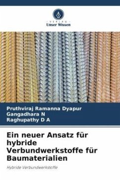 Ein neuer Ansatz für hybride Verbundwerkstoffe für Baumaterialien - Ramanna Dyapur, Pruthviraj;N, Gangadhara;D A, Raghupathy