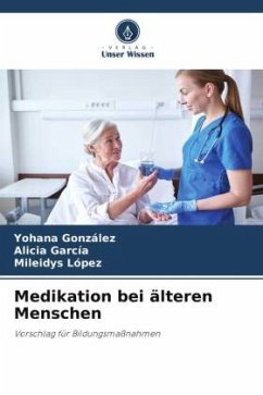 Medikation bei älteren Menschen - González, Yohana;Garcia, Alicia;López, Mileidys