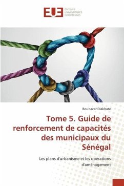 Tome 5. Guide de renforcement de capacités des municipaux du Sénégal - Diakhate, Boubacar