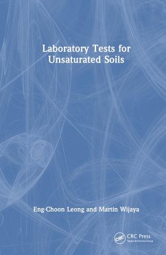 Laboratory Tests for Unsaturated Soils - Leong, Eng-Choon; Wijaya, Martin