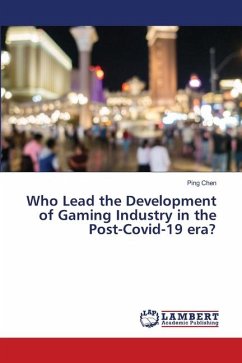 Who Lead the Development of Gaming Industry in the Post-Covid-19 era? - Chen, Ping