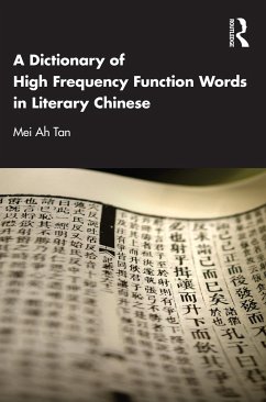 A Dictionary of High Frequency Function Words in Literary Chinese - Tan, Mei Ah