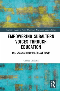 Empowering Subaltern Voices Through Education - Chakma, Urmee