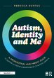 Autism, Identity and Me: A Professional... - Bild 1
