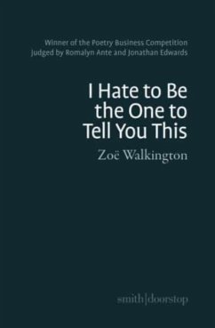 I hate to be the one to tell you this - Walkington, Zoe