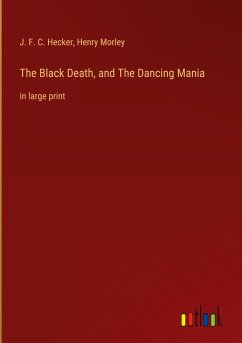 The Black Death, and The Dancing Mania