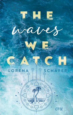 The waves we catch / Emerald Bay Bd.2 - Schäfer, Lorena