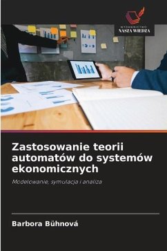 Zastosowanie teorii automatów do systemów ekonomicznych - Bühnová, Barbora