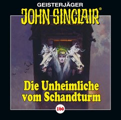 Die Unheimliche vom Schandturm / Geisterjäger John Sinclair Bd.160 (Audio-CD) - Dark, Jason