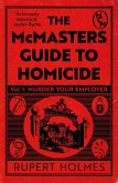 Murder Your Employer: The McMasters Guide to Homicide