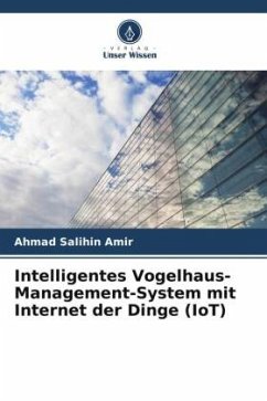 Intelligentes Vogelhaus-Management-System mit Internet der Dinge (IoT) - Amir, Ahmad Salihin