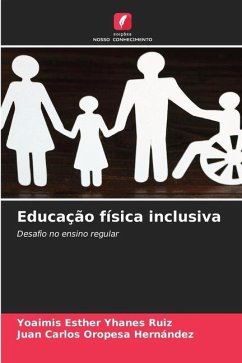 Educação física inclusiva - Yhanes Ruiz, Yoaimis Esther;Oropesa Hernández, Juan Carlos