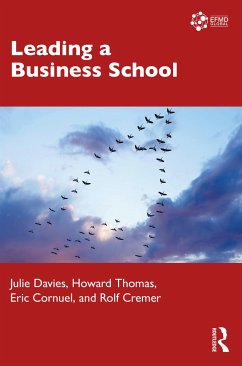 Leading a Business School - Davies, Julie (University College London, UK); Thomas, Howard; Cornuel, Eric