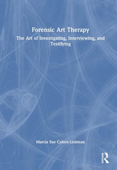 Forensic Art Therapy - Cohen-Liebman, Marcia Sue