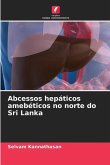 Abcessos hepáticos amebéticos no norte do Sri Lanka