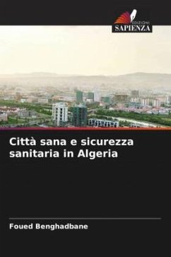 Città sana e sicurezza sanitaria in Algeria - Benghadbane, Foued
