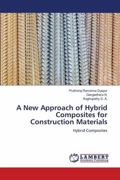 A New Approach of Hybrid Composites for Construction Materials - Ramanna Dyapur, Pruthviraj;N., Gangadhara;D. A., Raghupathy