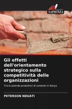 Gli effetti dell'orientamento strategico sulla competitività delle organizzazioni - NDUATI, PETERSON