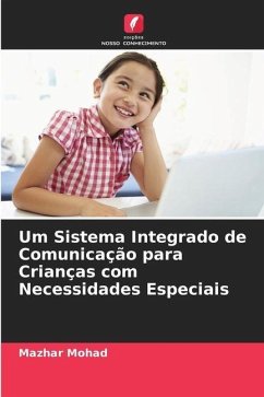 Um Sistema Integrado de Comunicação para Crianças com Necessidades Especiais - Mohad, Mazhar