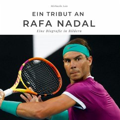 Ein Tribut an Rafa Nadal - Lau, Michaela