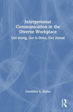 Interpersonal Communication in the Diverse Workplace - Hynes, Geraldine
