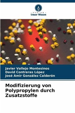 Modifizierung von Polypropylen durch Zusatzstoffe - Vallejo Montesinos, Javier;Contreras López, David;González Calderón, José Amir