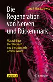 Die Regeneration von Nerven und Rückenmark