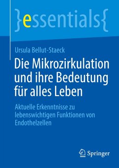 Die Mikrozirkulation und ihre Bedeutung für alles Leben - Bellut-Staeck, Ursula