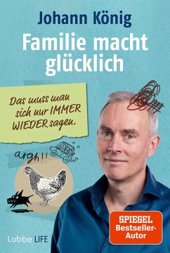 Familie macht glücklich - König, Johann