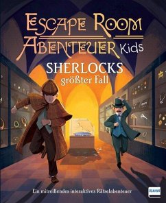 Escape Room Abenteuer Kids - Sherlocks größter Fall - Woolf, Alex