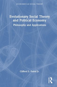 Evolutionary Social Theory and Political Economy - Poirot, Clifford S