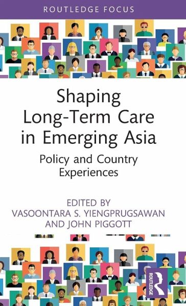 Shaping Long-Term Care in Emerging Asia Shaping Long-Term Care in Emerging Asia