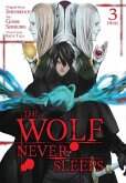 The Wolf Never Sleeps, Vol. 3 The Wolf Never Sleeps, Vol. 3