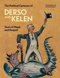 The Political Cartoons of Derso and Kelen - Slater, Stefan; Macfadyen, David