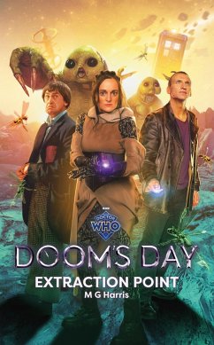 Doctor Who: Doom's Day: Extraction Point - Harris, MG