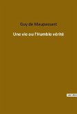 Une vie ou l'Humble vérité