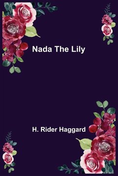 Nada the Lily - Rider Haggard, H.