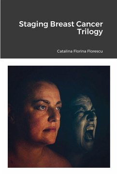 Staging Breast Cancer Trilogy - Florescu, Catalina Florina