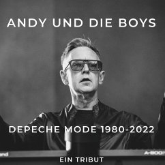 Depeche Mode 1980-2022 Andy und die boys - Lau, Michaela