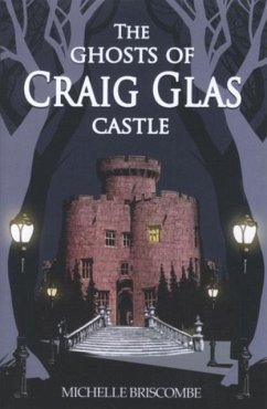 The Ghosts of Craig Glas Castle - Briscombe, Michelle