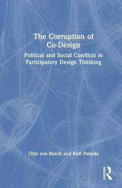 The Corruption of Co-Design - Busch, Otto Von; Palmås, Karl