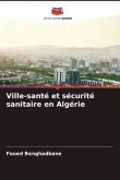 Ville-santé et sécurité sanitaire en Algérie