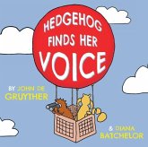 Hedgehog Finds Her Voice Hedgehog Finds Her Voice