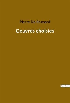 Oeuvres choisies - De Ronsard, Pierre