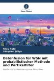 Datenfusion für WSN mit probabilistischer Methode und Partikelfilter