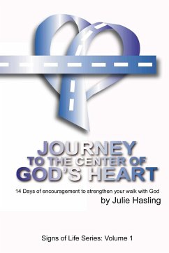 Journey to the Center of God's Heart - Hasling, Julie