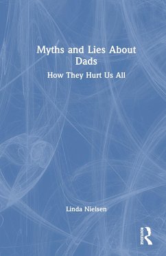 Myths and Lies about Dads - Nielsen, Linda