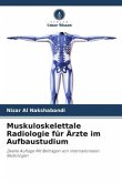 Muskuloskelettale Radiologie für Ärzte im Aufbaustudium