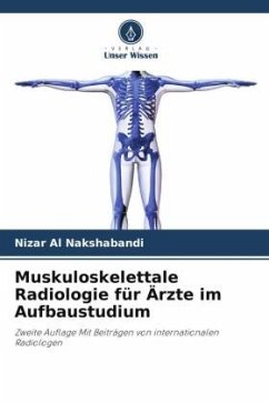 Muskuloskelettale Radiologie für Ärzte im Aufbaustudium - Al Nakshabandi, Nizar